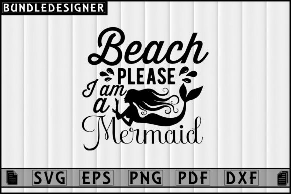 Beach Please I Am a-Mermaid Svg Design