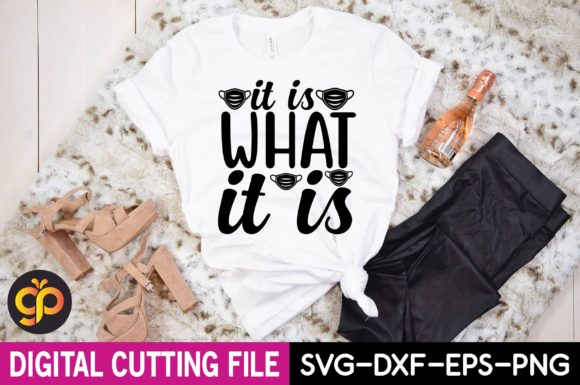 It is What It is Svg Design