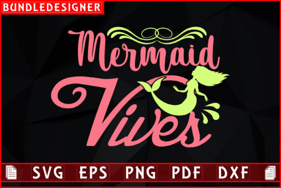Mermaid Vibes-Mermaid Svg Graphic