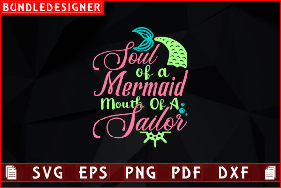 Soul of a Mermaid Mouth of a Sailor-Svg