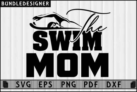 The Swim Mom-Swimming Svg Design