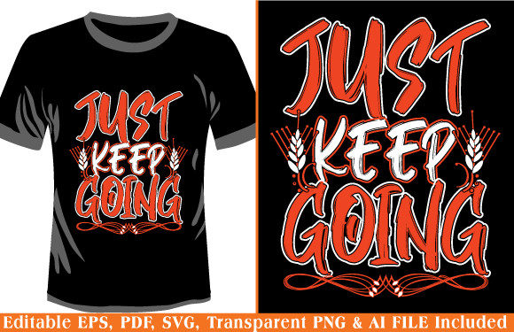 Typography T-shirt Just Keep Going