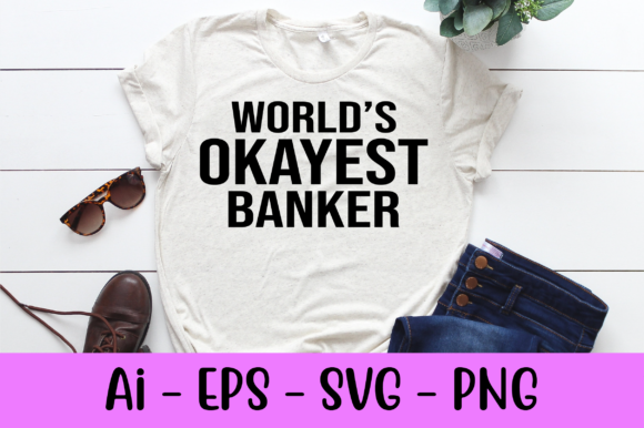 World's Okayest Banker Svg